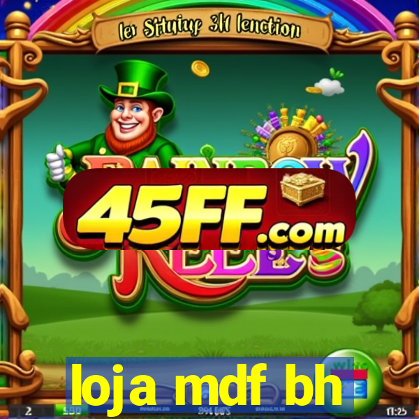 loja mdf bh